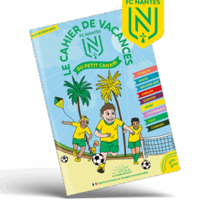 Le cahier de vacances FC Nantes – Été 2025 – 6ème – 5ème