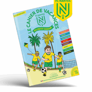 Le cahier de vacances FC Nantes – Été 2025 – CE1 – CE2