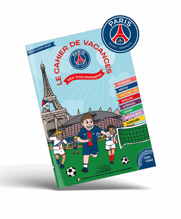 Le cahier de vacances du Paris Saint-Germain - Été 2025 - CM1 - CM2